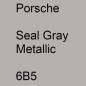 Preview: Porsche, Seal Gray Metallic, 6B5.